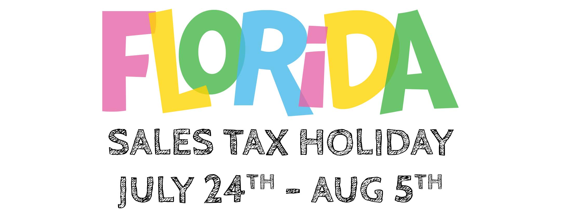 Florida Back to School Sales Tax Holiday July 24 - Aug 5, 2023